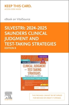 Misc. Supplies 2024-2025 Saunders Clinical Judgment and Test-Taking Strategies - Elsevier eBook on Vitalsource (Retail Access Card): Passing Nursing School and the N Book