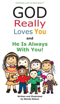 Hardcover God Really Loves You and He Is Always With You! Book