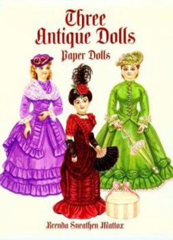 Paperback Three Antique Dolls Paper Dolls (Dover Victorian Paper Dolls) Book