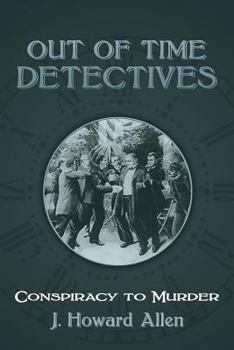 Paperback Out of Time Detectives: Conspiracy to Murder Book