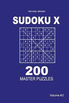 Paperback Sudoku X - 200 Master Puzzles 9x9 (Volume 2) Book