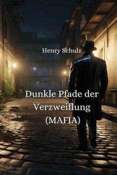 Paperback Dunkle Pfade der Verzweiflung (MAFIA) [German] Book