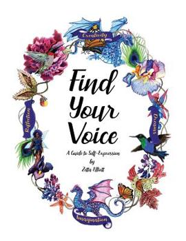 Paperback Find Your Voice: A Guide to Self-Expression Book