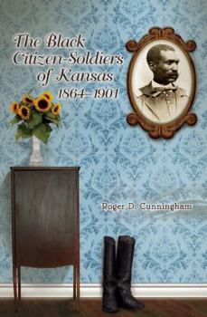 Misc. Supplies The Black Citizen-Soldiers of Kansas, 1864-1901 Book
