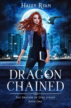Dragon Chained (The Dragon of 23rd Street) - Book #1 of the Dragon of 23rd Street
