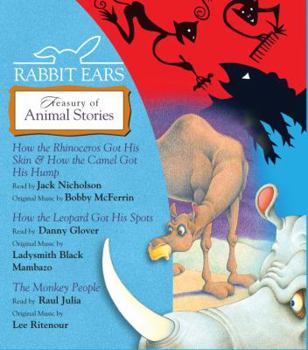 Audio CD Rabbit Ears Treasury of Animal Stories: How the Rhinoceros Got His Skin, How the Camel Got His Hump, How the Leopard Got His Spots, Monkey People Book