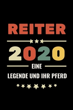 REITER 2020 EINE LEGENDE UND IHR PFERD: A5 Notizbuch 2020 KALENDER Pferdebuch für Mädchen und Frauen | Reiter Geschenk | Geschenkidee für ... | Pferde Tagebuch (German Edition)