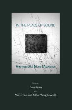 Hardcover In the Place of Sound: Architecture Music Acoustics Book