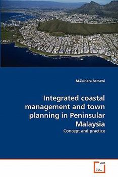 Paperback Integrated coastal management and town planning in Peninsular Malaysia Book