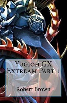 Paperback Yugioh GX Extream Part 1 Book