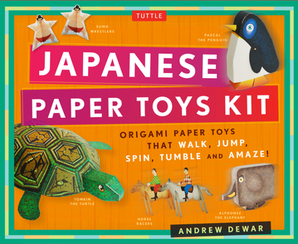 Paperback Japanese Paper Toys Kit: Origami Paper Toys That Walk, Jump, Spin, Tumble and Amaze! Book