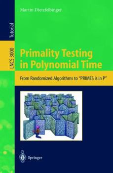 Paperback Primality Testing in Polynomial Time: From Randomized Algorithms to Primes Is in P Book