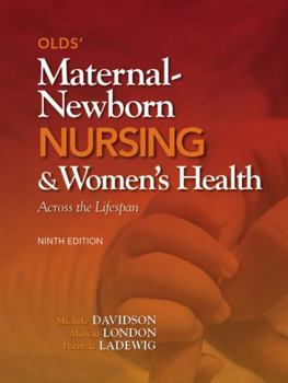 Hardcover Olds' Maternal-Newborn Nursing & Women's Health Across the Lifespan (9th Edition) Book