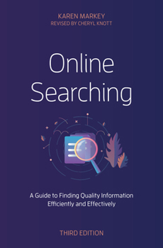 Paperback Online Searching: A Guide to Finding Quality Information Efficiently and Effectively Book