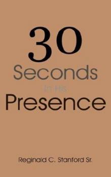 Paperback 30 Seconds In His Presence Book