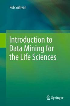 Hardcover Introduction to Data Mining for the Life Sciences Book