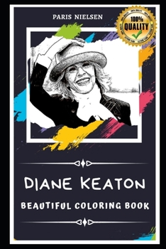 Paperback Diane Keaton Beautiful Coloring Book: Stress Relieving Adult Coloring Book for All Ages Book