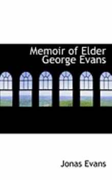 Memoir of Elder George Evans
