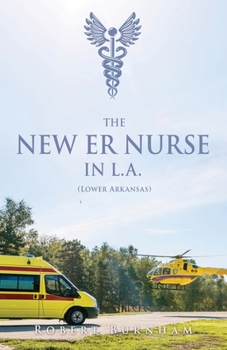 Paperback THE NEW ER NURSE IN L.A. (Lower Arkansas) Book