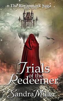 Trials of the Redeemer: Book Three in the Ravanmark Saga - Book #3 of the Ravanmark Saga