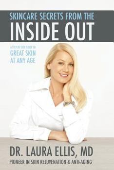 Paperback Skincare Secrets from the Inside Out: A Step by Step Guide to Great Skin at Any Age Book