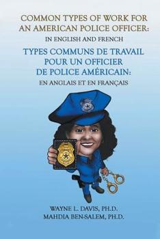 Common Types of Work for an American Police Officer : In English and French