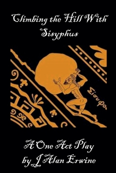 Paperback Climbing the Hill with Sisyphus Book