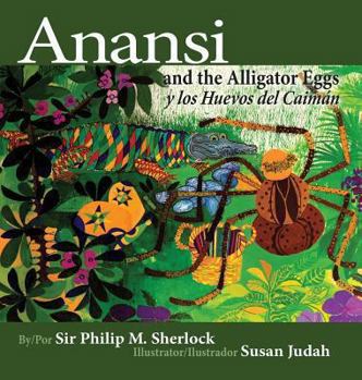 Hardcover Anansi and the Alligator Eggs y Los Huevos del Caiman Book