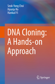 Hardcover DNA Cloning: A Hands-On Approach Book
