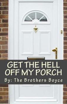 Paperback Get the Hell off My Porch: Adventures in Summer Sales Book