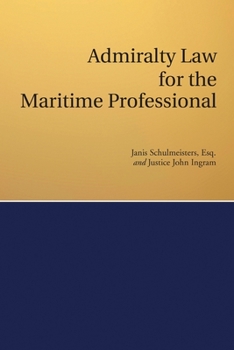 Paperback Admiralty Law for the Maritime Professional Book