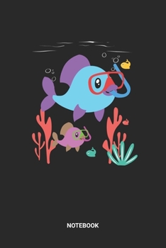 Notebook: Snorkeling Fish Themed Notebook (6x9 inches) with Blank Pages ideal as a Snorkel Journal. Perfect as a Coral Summer Vacation Book for every ... and Animal lover. Great gift for Men & Women