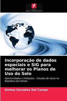 Paperback Incorporação de dados espaciais e SIG para melhorar os Planos de Uso do Solo [Portuguese] Book