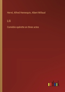 Paperback Lili: Comédie-opérette en three actes [French] Book