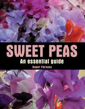 Hardcover Sweet Peas: An Essential Guide Book