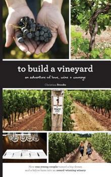 Paperback To Build A Vineyard: An adventure of love, wine and courage Book