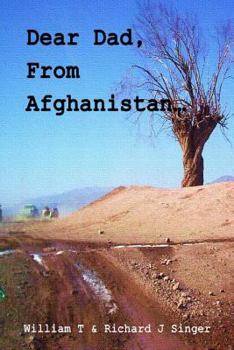 Paperback Dear Dad, From Afghanistan: Letters from a son deployed to Afghanistan Book