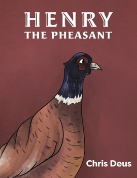 Henry The Pheasant