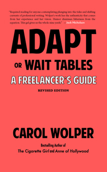 Paperback Adapt or Wait Tables (Revised Edition): A Freelancer's Guide Book