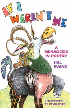 Hardcover If I Weren't Me: A Menagerie in Poetry Book