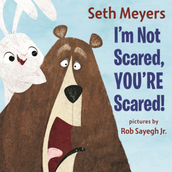 Library Binding I'm Not Scared, You're Scared! Book