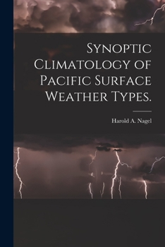 Paperback Synoptic Climatology of Pacific Surface Weather Types. Book