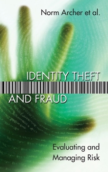 Paperback Identity Theft and Fraud: Evaluating and Managing Risk Book