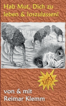 Paperback Hab Mut, Dich zu leben und loszulassen! [German] Book