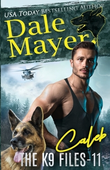 Caleb - Book #11 of the K9 Files