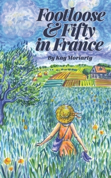 Paperback Footloose And Fifty In France Book
