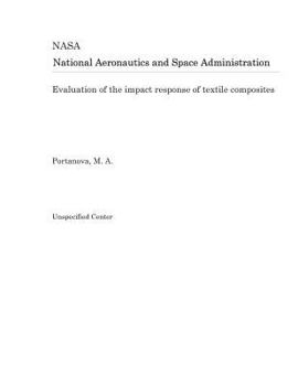 Paperback Evaluation of the Impact Response of Textile Composites Book