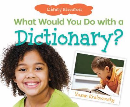 What Would You Do with a Dictionary? - Book  of the Library Resources