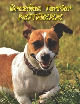 Brazilian Terrier NOTEBOOK: Notebooks and Journals 110 pages (8.5"x11")
