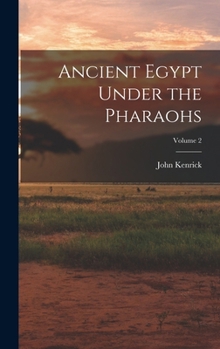 Hardcover Ancient Egypt Under the Pharaohs; Volume 2 Book